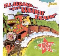Artisti Vari – All Aboard The Runaway Train: Classic Tunes & Tales to Grow Up With – CD