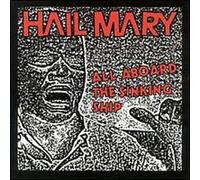All Aboard the Sinking Ship by Hail Mary (1999-06-29)