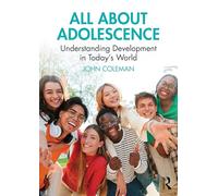 All About Adolescence: Understanding Development in Today's World