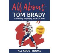 All about Books All About Tom Brady (Tascabile)