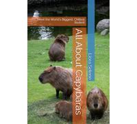 All About Capybaras: Meet the World's Biggest, Chillest Rodent