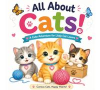 All About Cats!: A Cute Adventure for Little Cat Lovers
