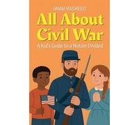 All About Civil War: A Kid's Guide to a Nation Divided: 20