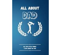 All About Dad: A Fun Fill in the Blank Book & Guided Journal | Multiple Choice | Photos & Memories