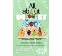 All About Diet: Jaw-dropping Fun Facts and Trivia Book About Diet
