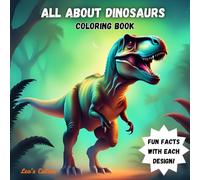 All About Dinosaurs: Coloring book with fun facts