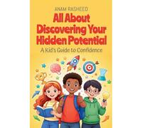 All About Discovering Your Hidden Potential: A Kid's Guide to Confidence: 41