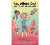 All About DKA: Jake's T1D Adventure