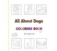 All About Dogs- Book #2: Learn, Color, and Explore 10 New Dog Breeds