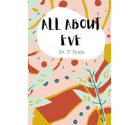 All About Eve: An 8-week journey devotional discovering truth, choices, courage, God's love through the story of Eve