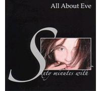 All About Eve - Sixty Minutes With All About..