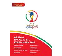 All About FIFA World Cup Korea-Japan 2002