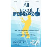 All About Fishing: Jaw-dropping Fun Facts and Trivia Book About Fishing