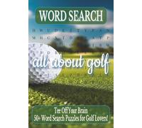 All About Golf Word Search: Tee Off Your Brain 50+ Word Search Puzzles for Golf Lovers!