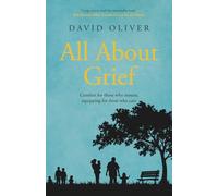 All About Grief: Comforting those who mourn equipping those who care