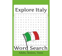 All About Italy Word Search: Come Explore the Richness of Italy, One WORD at a time. Adult, Senriors, Teens. 6x9 . Fun fo eisure, travel, fun for family