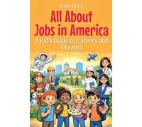 All About Jobs in America: A Kid's Guide to Careers and Dreams: 12