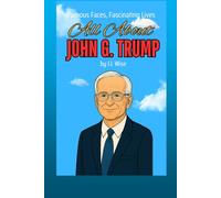 All About John G. Trump
