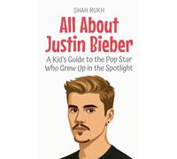 All About Justin Bieber: A Kid's Guide to the Pop Star Who Grew Up in the Spotlight: 95