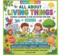 All About Living Things: Science Learning, Amazing Facts, Coloring and Fun Worksheets & Activities for Kids Ages 4-8