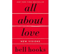 All About Love: New Visions (Love Song to the Nation) by Hooks, Bell