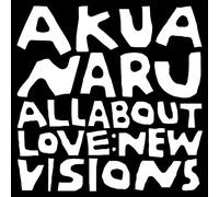 Akua Naru All About Love: New Visions (Vinyl LP) 12" Album