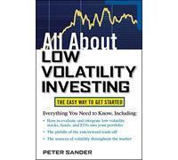 All About Low Volatility Investing (All About Series)