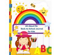 All About Me - Back to School Journal: A Fun and Creative Memory Book for Kids Ages 5-8 | Back to School Interactive Activities, Drawing, Coloring, Imagination & Writing Prompts