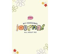 All About Me Personal Journal: Fun Creative Guided Identity Workbook for Self-Discovery | Explore Dreams, Style, and Personality