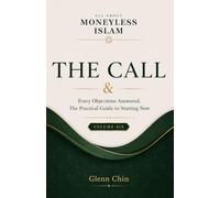 ALL ABOUT MONEYLESS ISLAM: The Call (Volume 6)