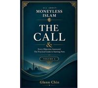 ALL ABOUT MONEYLESS ISLAM: The Call (Volume 6)
