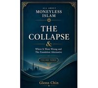 ALL ABOUT MONEYLESS ISLAM: THE COLLAPSE