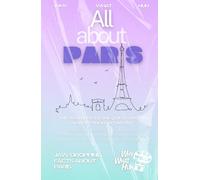 All About Paris: Jaw-dropping Fun Facts and Trivia Book Paris