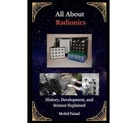 All About Radionics: History, Development, and Science Explained: 6