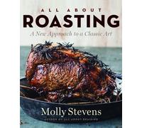 All About Roasting: A New Approach to a Classic Art