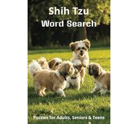 All About Shih Tzus Word Search Puzzles: Easy-to-Read Word Searches About Shih Tzus - Loyal Companions, Training, Fun Facts & More | 6x9”, 110 Pages - ... Pet Lovers, Vacations, and Relaxing Moments