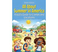 All About Summer in America: A Kid's Guide to Camps and Vacations: 20