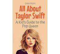 All About Taylor Swift: A Kid's Guide to the Pop Queen: 94