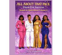 ALL ABOUT THAT FACE "DRESS FOR SUCCESS": Beauty and Glam Edition Volume 6