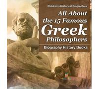 All About the 15 Famous Greek Philosophers - Biography Histor (Copertina rigida)