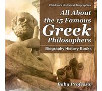 All About the 15 Famous Greek Philosophers - Biography History Books (Tascabile)