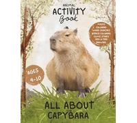 All About the Capybara: Animal Activity Book