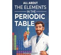 All About The Elements In The Periodic Table