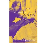 All About the Girl: Culture, Power, and Identity
