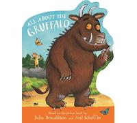 All About the Gruffalo: A shaped board book, perfect for little paws!