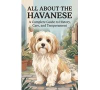 All About the Havanese: A Complete Guide to History, Care, and Temperament