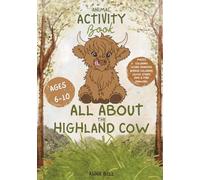 All About the Highland Cow: Animal Activity Book