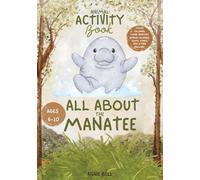 All About the Manatee: Animal Activity Book