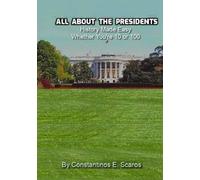 All about the Presidents: History Made Easy Whether You're 10 or 100