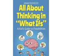 All About Thinking in "What Ifs": A Kid's Guide to Possibilities: 32